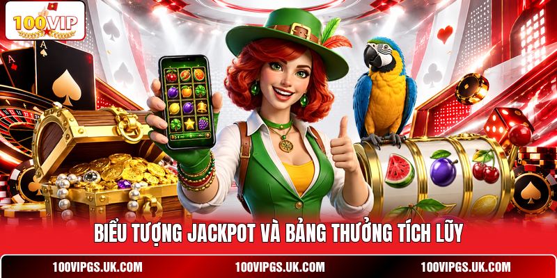 Biểu tượng Jackpot và bảng thưởng tích lũy