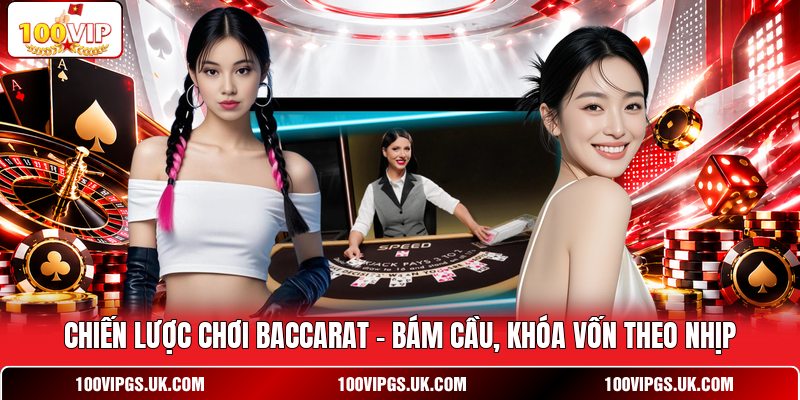 Chiến Lược Chơi Baccarat