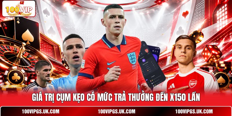Giá trị cụm kẹo có mức trả thưởng đến x150 lần