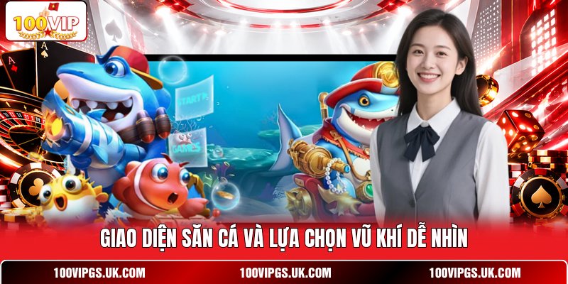 Giao diện săn cá và lựa chọn vũ khí dễ nhìn