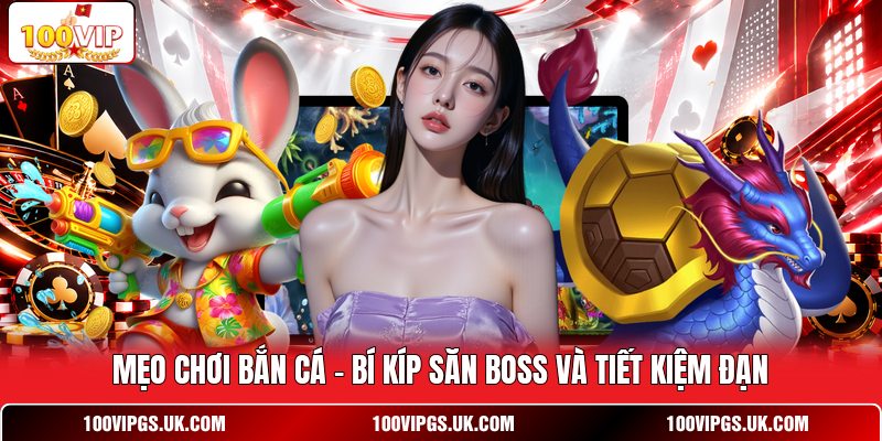 Mẹo Chơi Bắn Cá