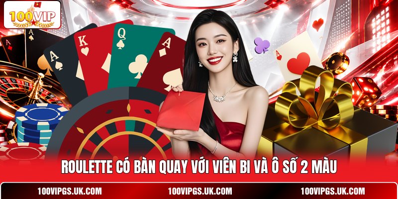 Roulette có bàn quay với viên bi và ô số 2 màu