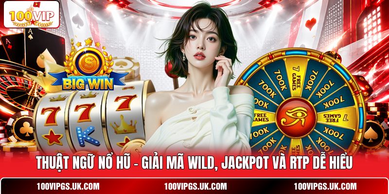 Thuật Ngữ Nổ Hũ